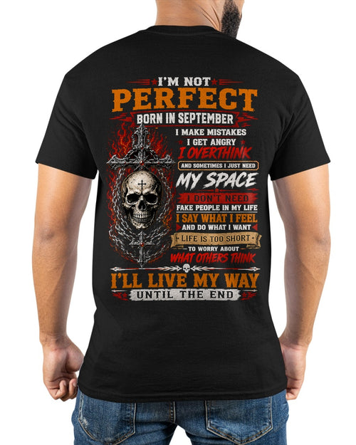 September Man Shirt – I’m Not Perfect, I Make Mistakes, I Get Angry, I Overthink T-Shirt – From Boy – NTNT09 - (SKU2608-563-09)