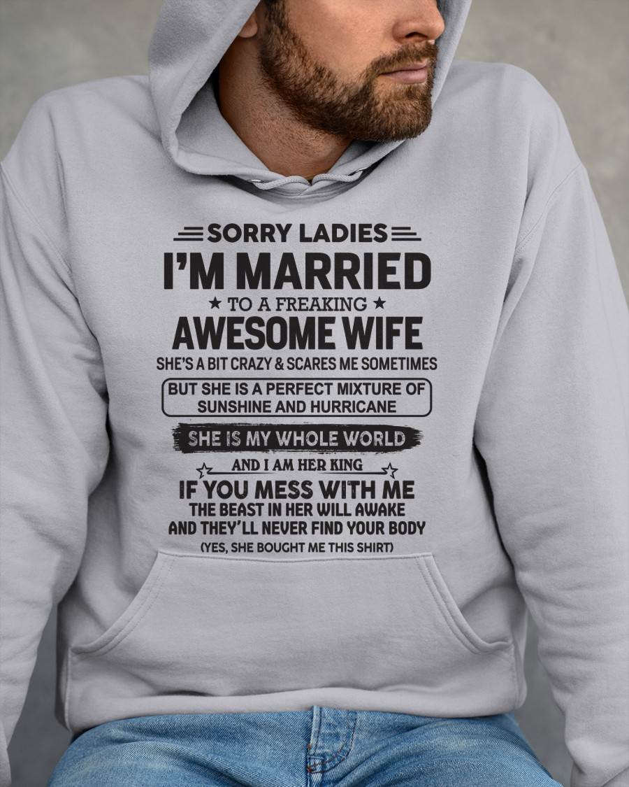 Sorry Ladies I'm Married To A Freaking Awesome Wife - Gift For Your Boyfriend, Husband From Wife - ntnt00 (SKU10-135-00)