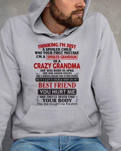April - Thinking I'm Just A Spoiled Child Was Your First Mistake – Gift For Grandson From Grandma – ntnt04 (SKU26T-01109-04)