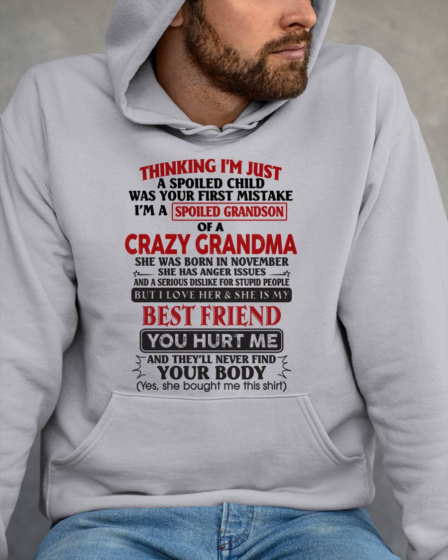 November - Thinking I'm Just A Spoiled Child Was Your First Mistake – Gift For Grandson From Grandma – ntnt11 (SKU26T-01109-11)