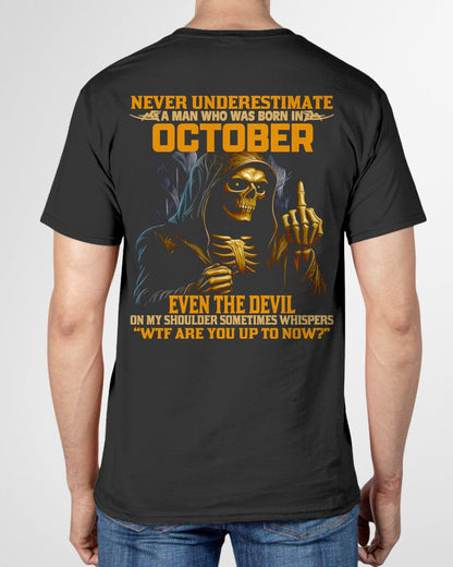 NEVER UNDERESTIMATE A MAN WHO WAS BORN IN OCTOBER - ntnt10 male (SKU12-276-10)