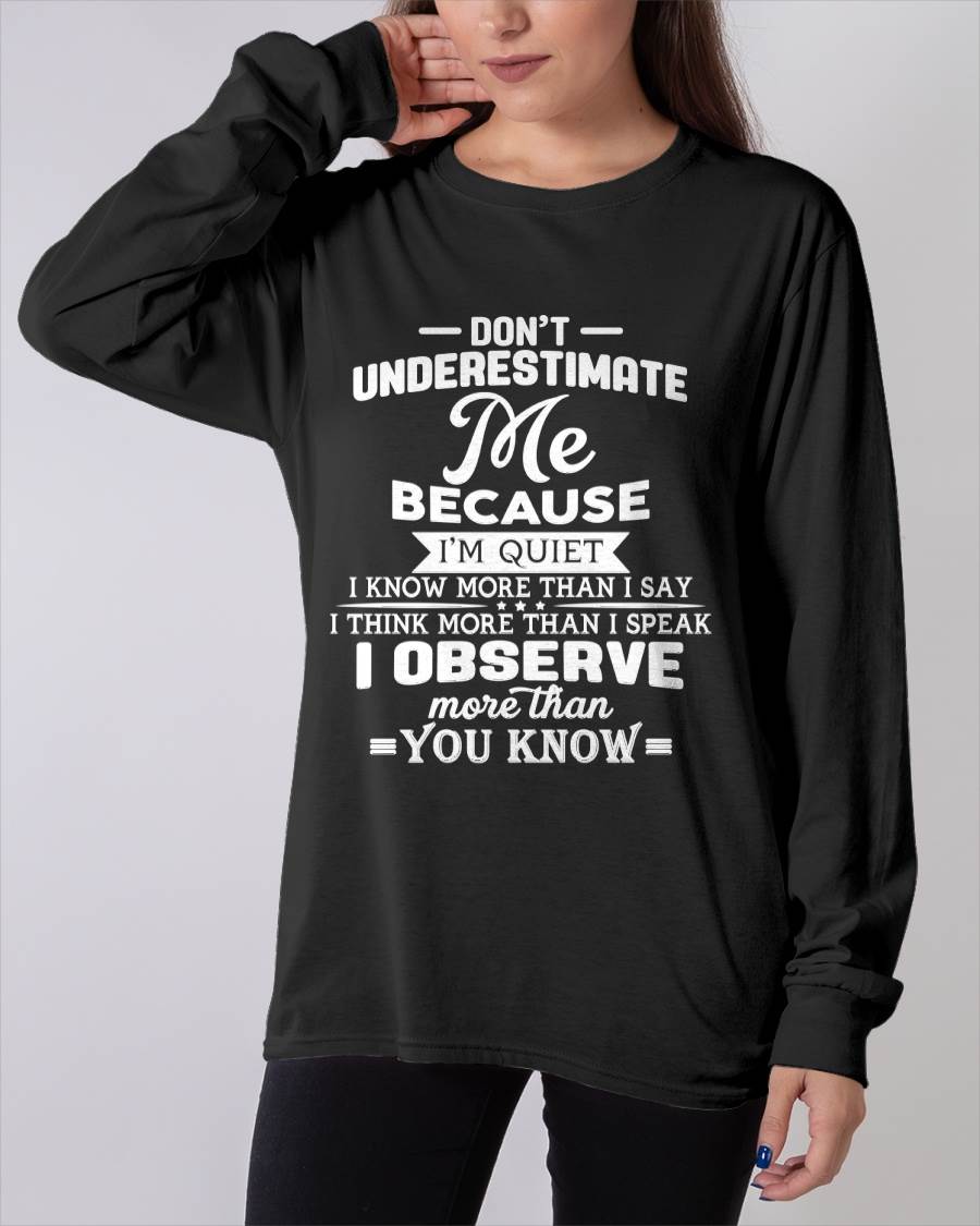 Don’t Underestimate Me Because I’m Quiet – T-Shirt For Woman – ntnt00 (SKU12-231)