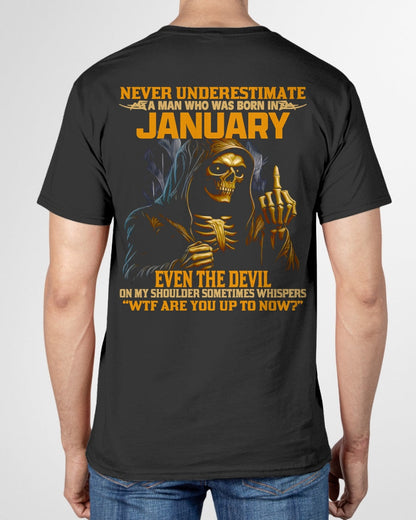NEVER UNDERESTIMATE A MAN WHO WAS BORN IN JANUARY - ntnt01 male (SKU12-276-01)