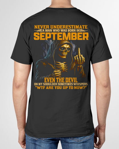 NEVER UNDERESTIMATE A MAN WHO WAS BORN IN SEPTEMBER - ntnt09 male (SKU12-276-09)