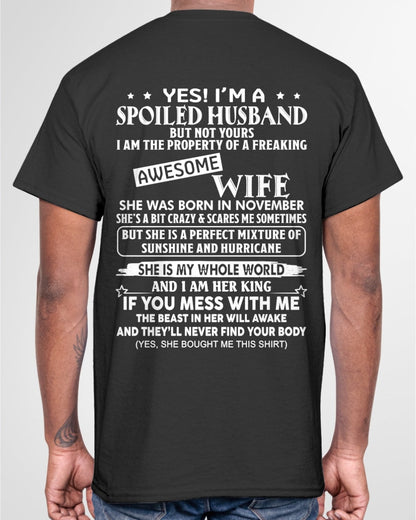 Yes! I'm A Spoiled Husband But Not Yours - Birthday Gift From November Wife / Woman - ntnt11 (SKU12-232-11)