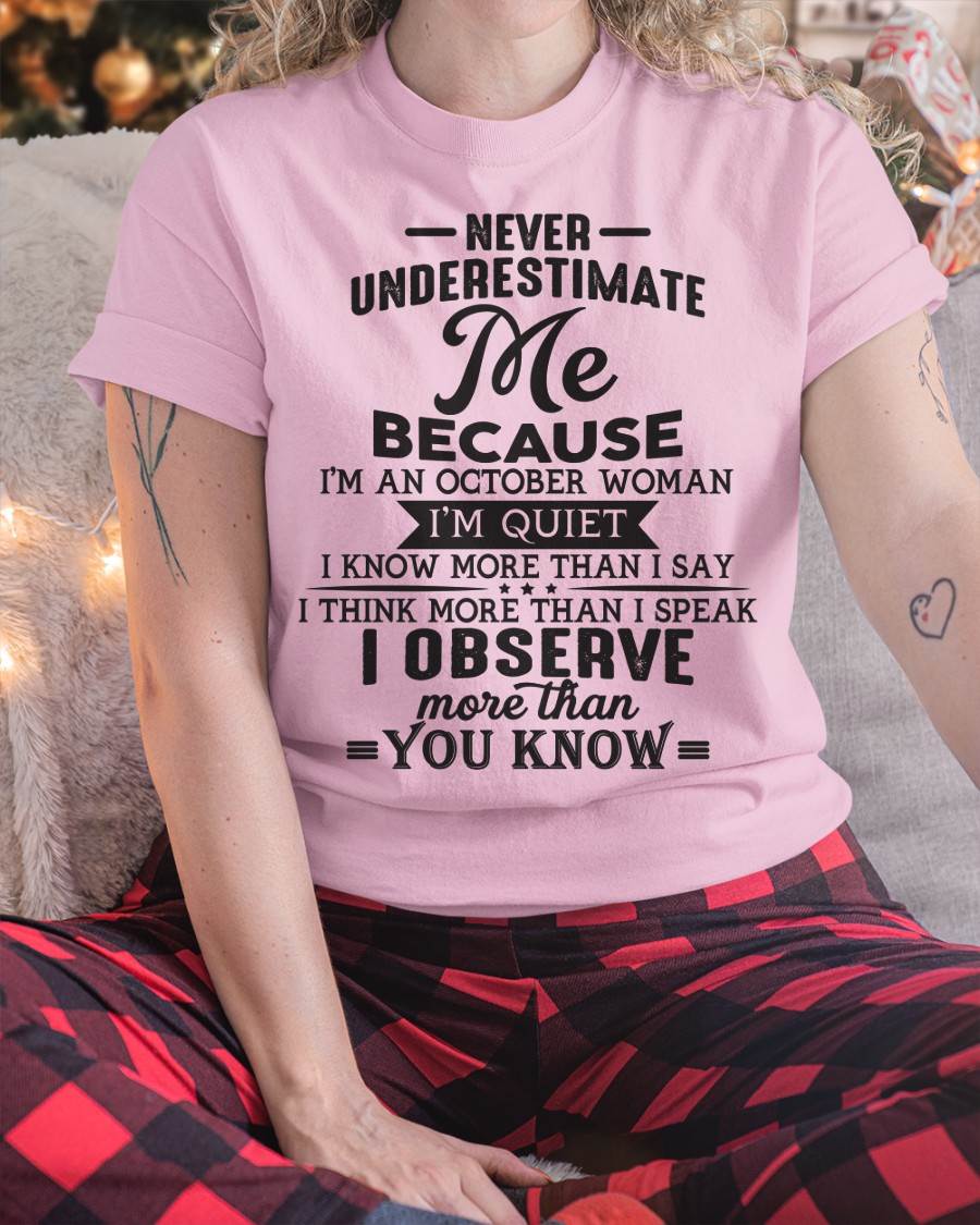 October - Never Underestimate Me - T Shirt For Woman - ntnt10 (SKU10-23-10)