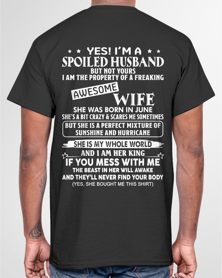 Yes! I'm A Spoiled Husband But Not Yours - Birthday Gift From June Wife / Woman - ntnt06 (SKU12-232-06)