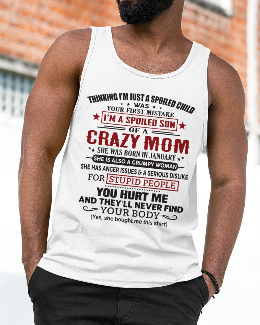 Spoiled Son of a Crazy January Mom Shirt – Birthday Gift from Mom / Woman - ntnt01 (SKU10-174-01)