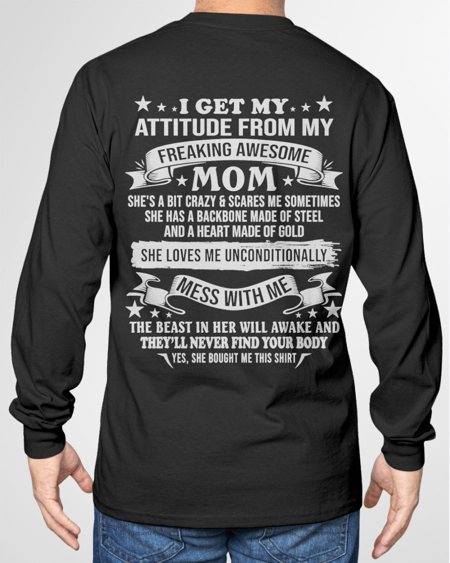 I GET MY ATTITUDE FROM MY FREAKING AWESOME MOM - FROM MOM - NTNT00 - (SKU2603-114-00)