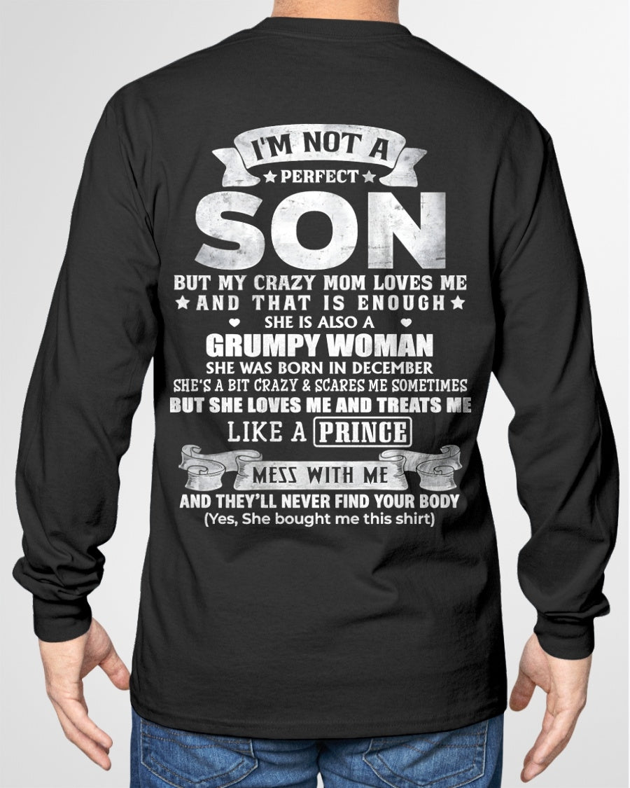 I'M NOT A PERFECT SON BUT MY CRAZY DECEMBER MOM LOVES ME AND THAT IS ENOUGH - FROM MOM - NTNT12 - (SKU2603-67-12)
