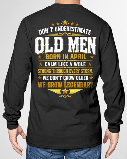 April Old Men Wolf Shirt – Calm Like a Wolf, We Grow Legendary T-Shirt - From Boy - NTNT04 - (SKU2608-611-04)