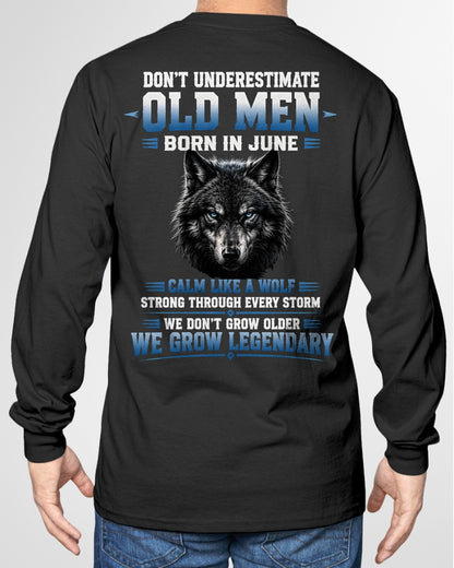 June Old Men Wolf Shirt – Calm Like a Wolf, We Grow Legendary T-Shirt - From Boy - NTNT06 - (SKU2608-380-06)