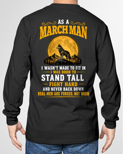 March Man Wolf Shirt – Stand Tall Fight Hard, Real Men Are Forged Not Born - From Boy - NTNT03 - ( SKU2608-379-03 )