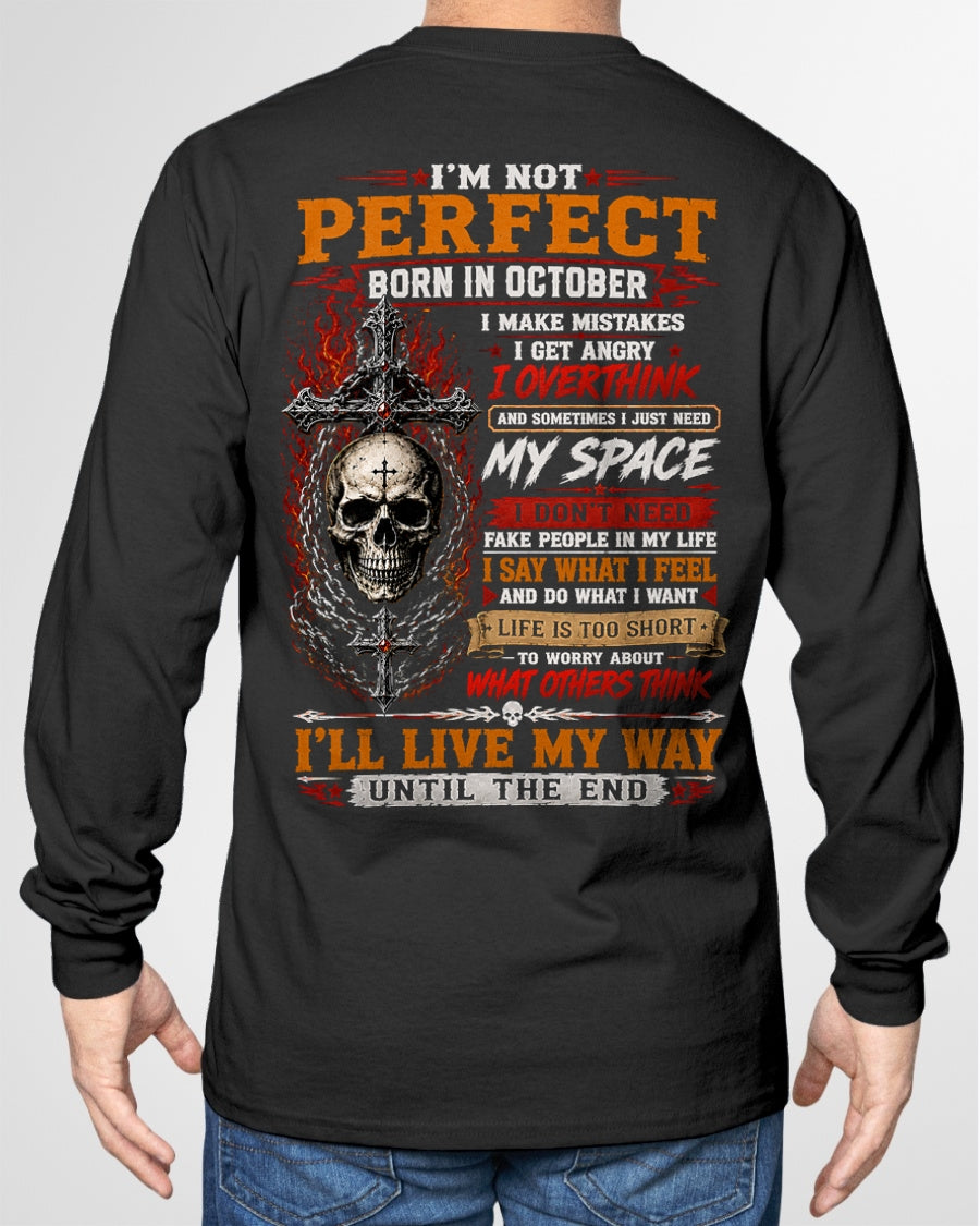 October Man Shirt – I’m Not Perfect, I Make Mistakes, I Get Angry, I Overthink T-Shirt – From Boy – NTNT10 - (SKU2608-563-10)