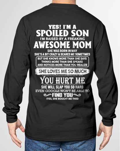 YES! I'M A SPOILED SON RAISED BY MY AWESOME MAY MOM - FROM MOM - NTNT05 - (SKU2604-175-05)