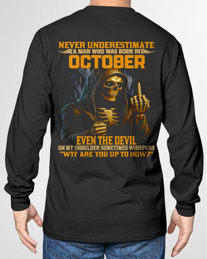 NEVER UNDERESTIMATE A MAN WHO WAS BORN IN OCTOBER - ntnt10 male (SKU12-276-10)