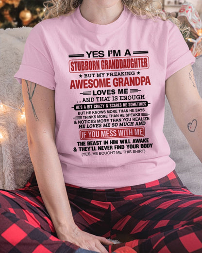 ntnt00 - Yes I’m A Stubborn Granddaughter T-Shirt – Birthday Gift From Grandpa / Man - (SKU2603-21-00)