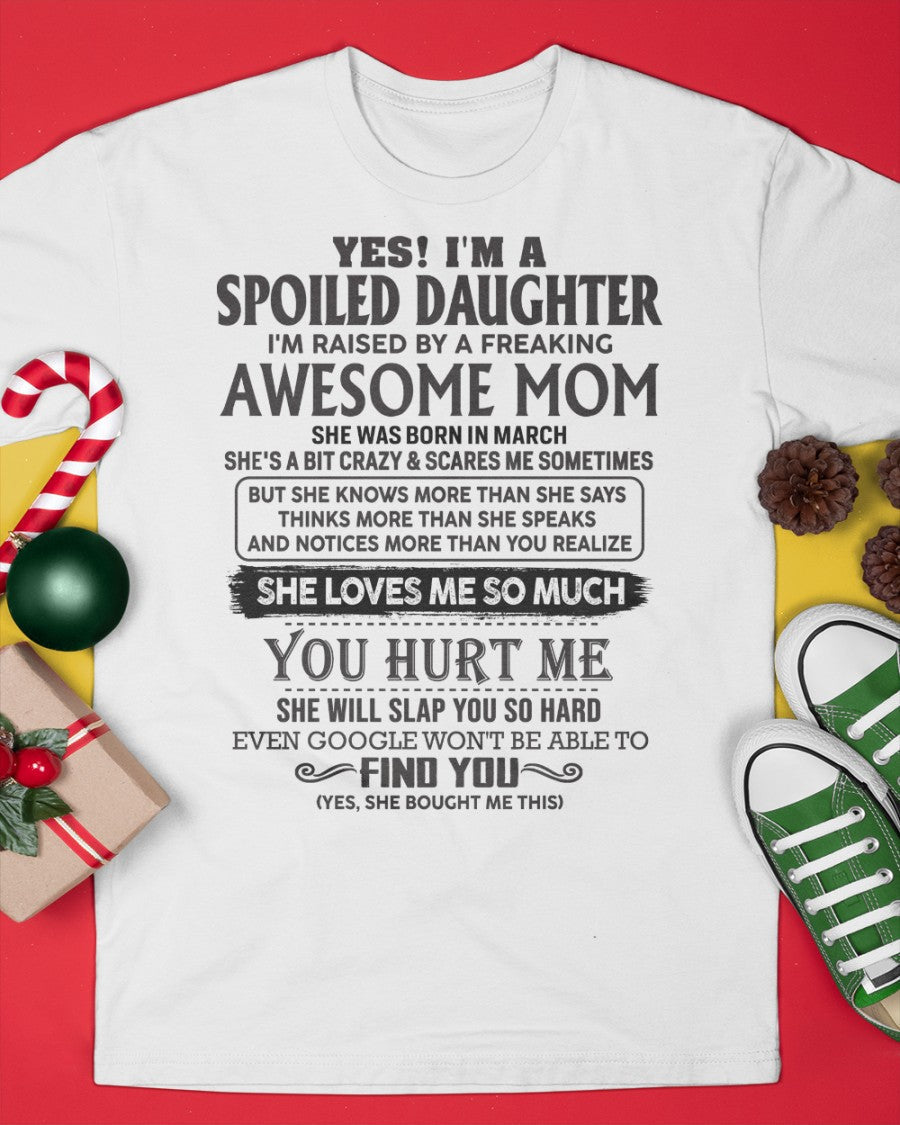 March - Spoiled Daughter - Perfect gift for daughter From Mom - ntnt03 (SKU-MD01-03)