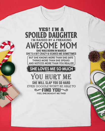 March - Spoiled Daughter - Perfect gift for daughter From Mom - ntnt03 (SKU-MD01-03)