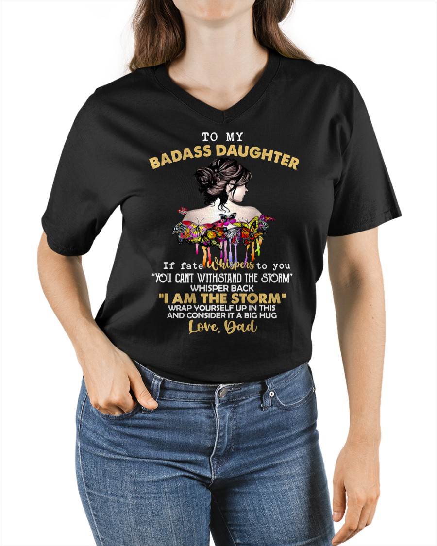 To My Badass Daughter - Gift For Daughter From Dad T-Shirt - ntnt00 (SKUT09-D00)