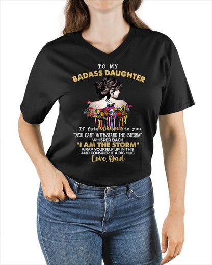 To My Badass Daughter - Gift For Daughter From Dad T-Shirt - ntnt00 (SKUT09-D00)