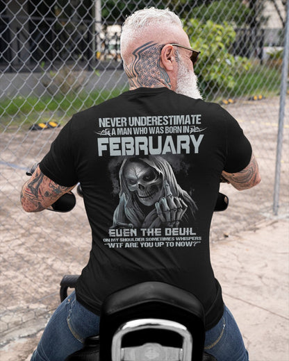 FEBRUARY - NEVER UNDERESTIUNDER A MAN - T-SHIRT FOR MAN - ntnt02 (SKU08-05-02)