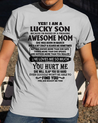 March - Yes! I'm A Lucky Son - Perfect Gift For Son From Mom - ntnt03 (SKU-LKW-03)
