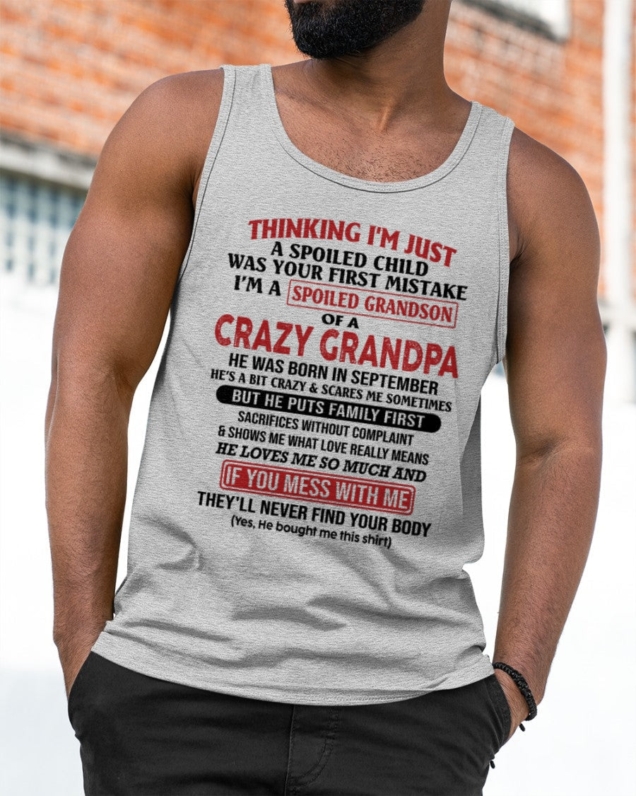 I'm A Spoiled Grandson Of A Crazy Grandpa T-Shirt – Birthday Gift From September Grandpa / Man - ntnt09 (SKU10-05-09)