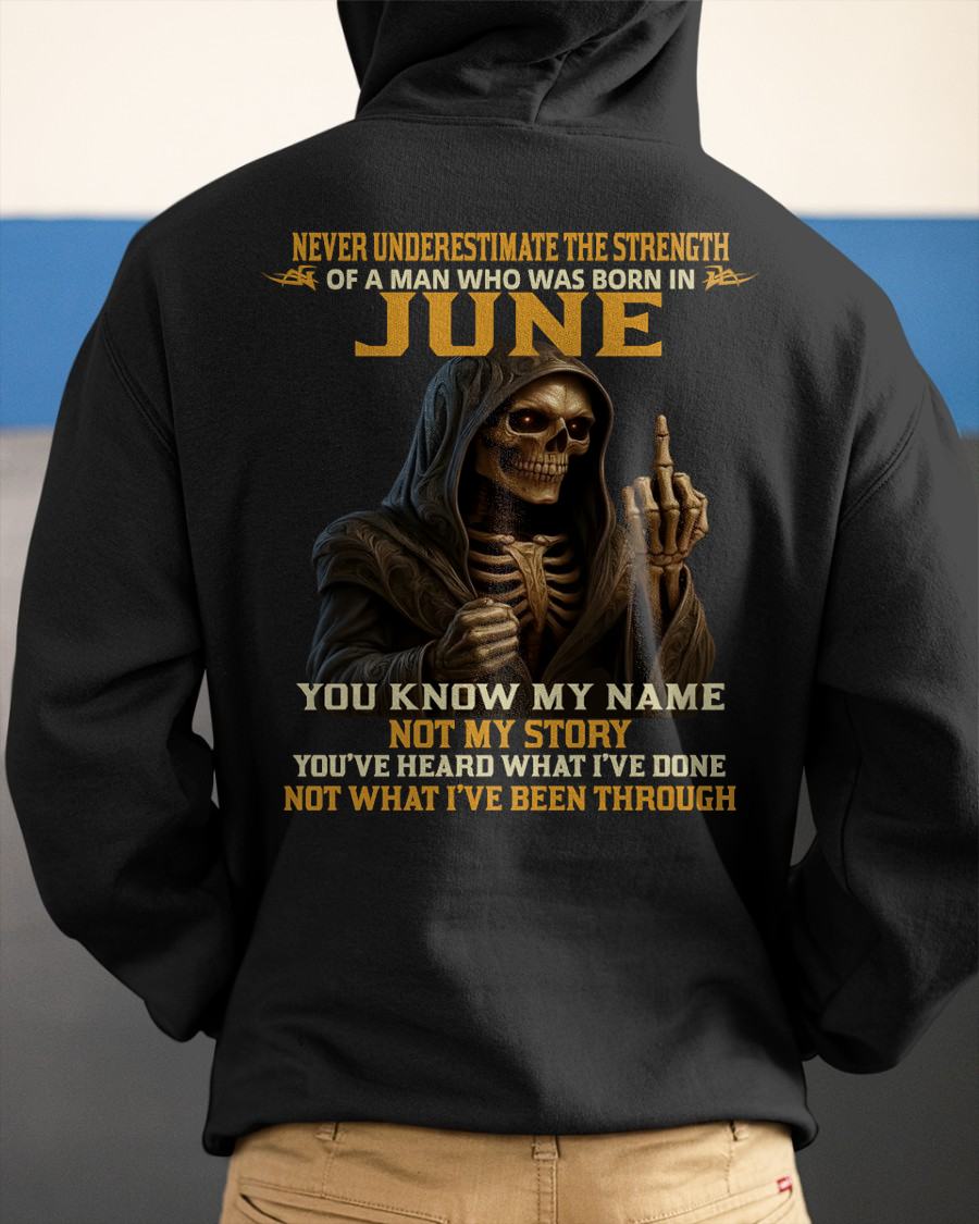 JUNE - NEVER UNDERESTIMATE - BIRTHDAY T-SHIRT FOR MEN - ntnt06 (SKU26T-01-06-06)