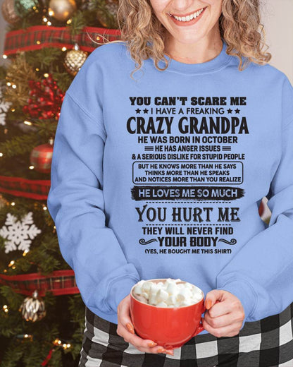 October – You Can’t Scare Me I Have A Freaking Crazy Grandpa – Gift For Granddaughter From Grandpa – ntnt10 (SKU12-221-10)