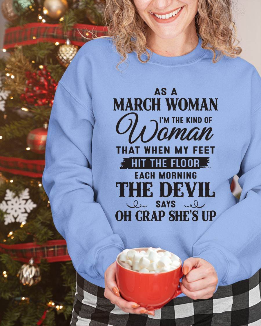 AS A MARCH WOMAN – T-SHIRT FOR WOMAN – ntnt03 (SKU26T-01-36-03)