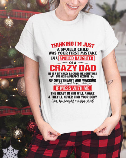 I AM A SPOILED CHILD WAS YOUR FIRST MISTAKE - FROM DAD - ntnt00