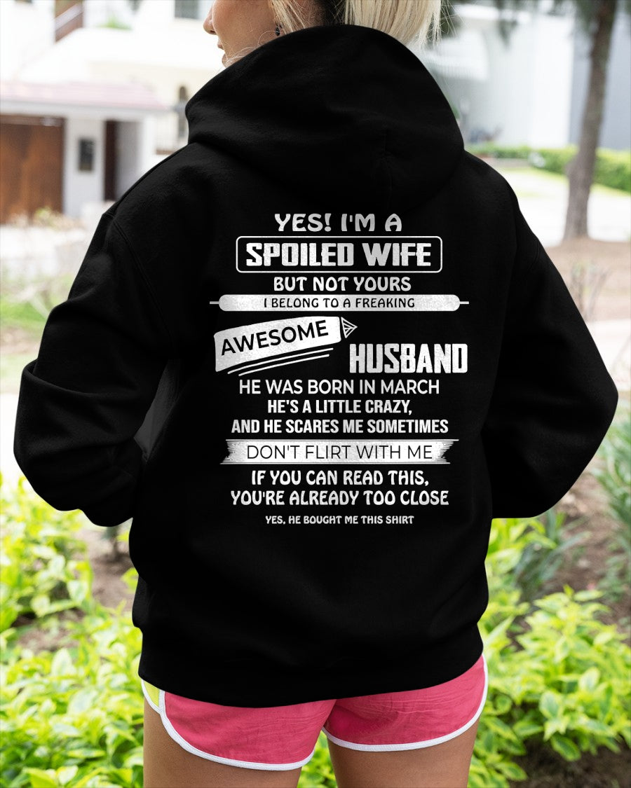 March Spoiled Wife Shirt - I Belong to a Freaking Awesome March Husband - From Husband - NTNT03 - (SKU2608-62-03)