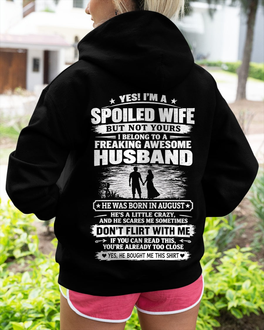 August Spoiled Wife Shirt - I Belong to a Freaking Awesome August Husband - From Husband - NTNT08 - (SKU2609-121-08)