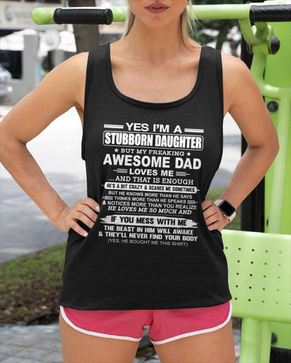 Yes I’m A Stubborn Daughter T-Shirt – Birthday Gift From Dad / Man - ntnt00 (SKU11-34-00)