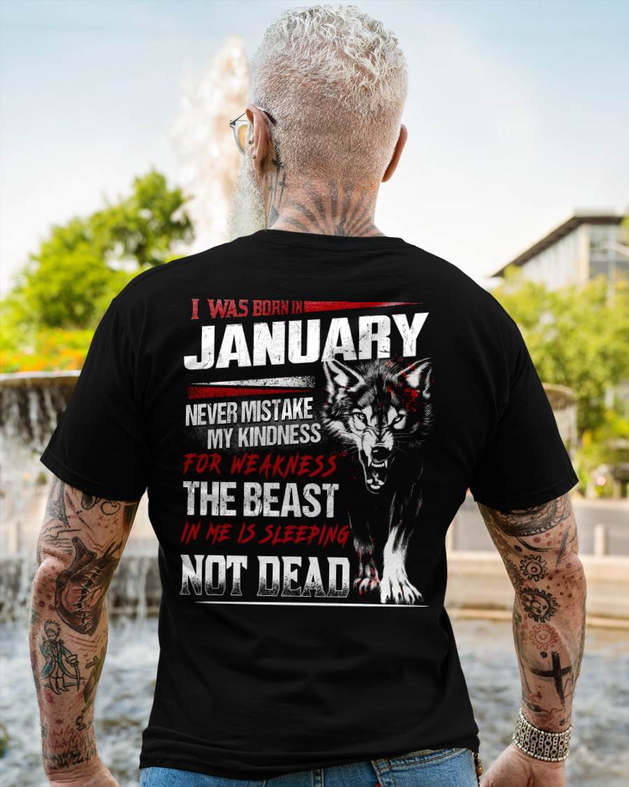 I Was Born In January Never Mistake My Kindness For Weakness - T-Shirt For Man - ntnt01 (SKU08-64-01)