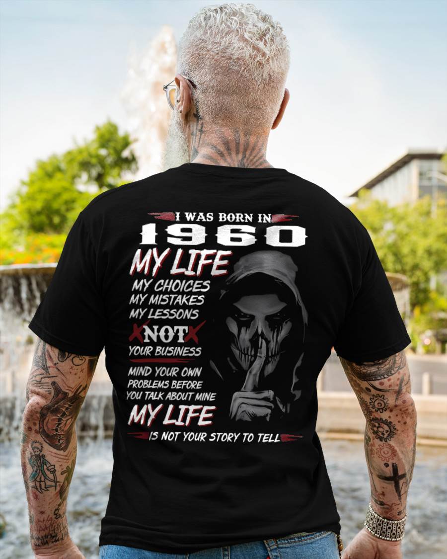 I WAS BORN IN 1960 - T-SHIRT FOR MAN - ntnt1960 (SKU07-1960)