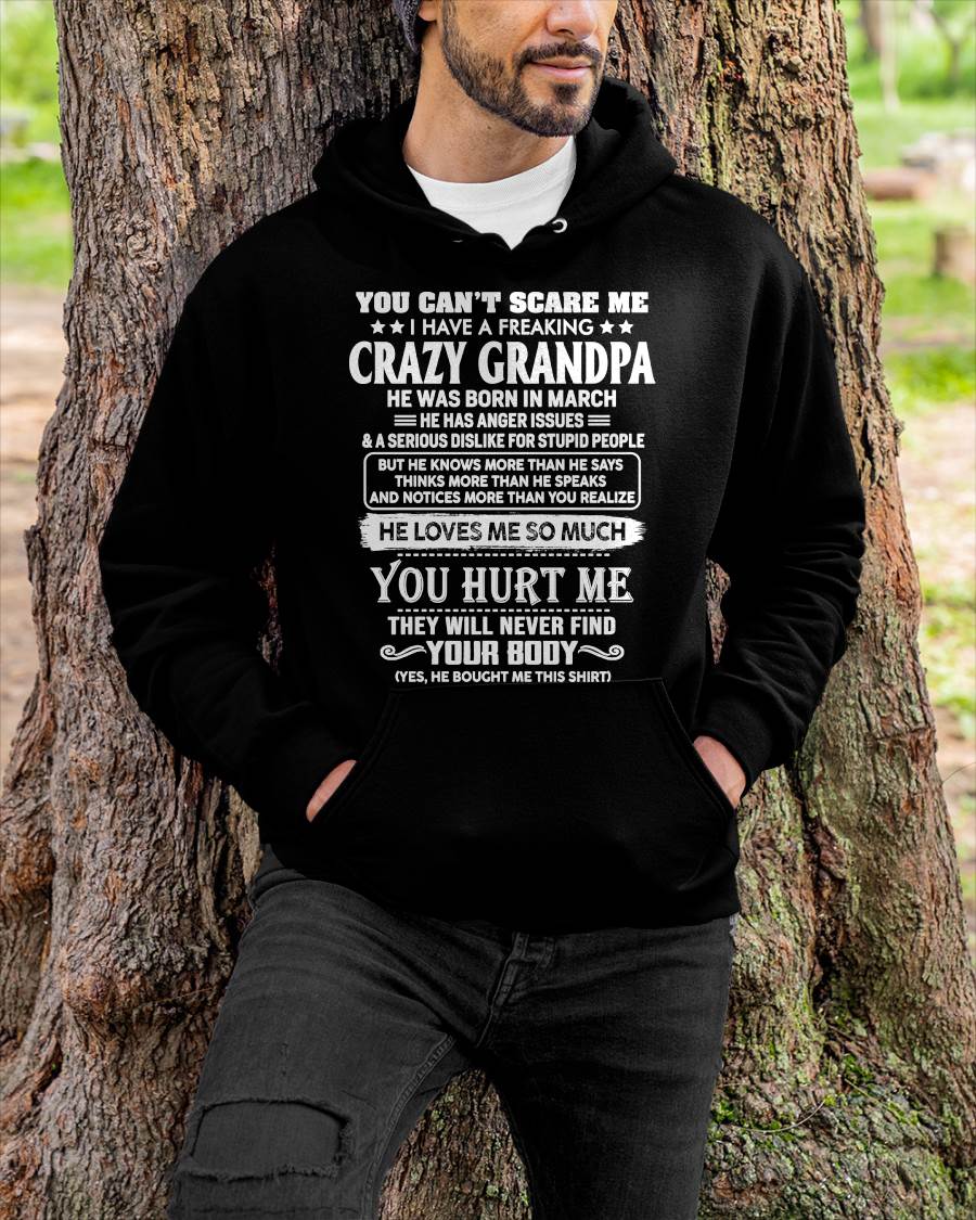 March – You Can’t Scare Me I Have A Freaking Crazy Grandpa – Gift For Grandson And Granddaughter From Grandpa – ntnt03 (SKU12-31-03)