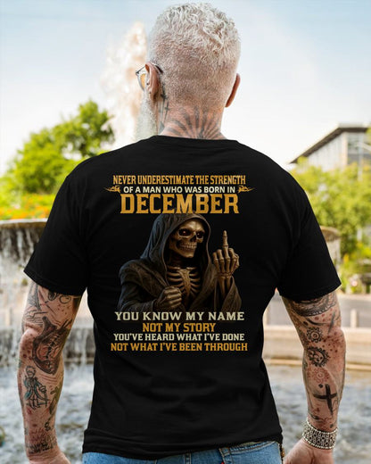 DECEMBER - NEVER UNDERESTIMATE - BIRTHDAY T-SHIRT FOR MEN - ntnt12 (SKU26T-01-06-12)