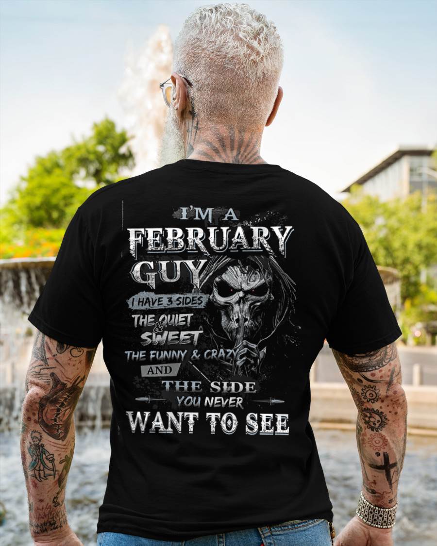 I'm A February Guy I Have 3 Sides - T-Shirt For Man - ntnt02 (SKU07-60-02)