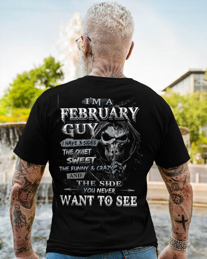 I'm A February Guy I Have 3 Sides - T-Shirt For Man - ntnt02 (SKU07-60-02)