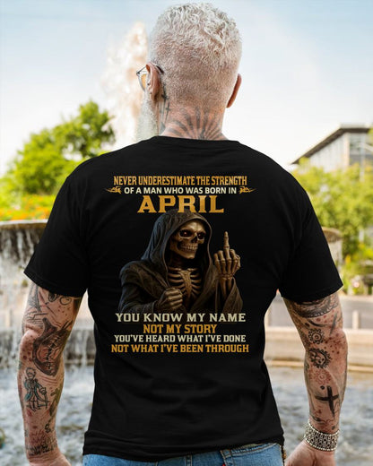 APRIL - NEVER UNDERESTIMATE - BIRTHDAY T-SHIRT FOR MEN - ntnt04 (SKU26T-01-06-04)