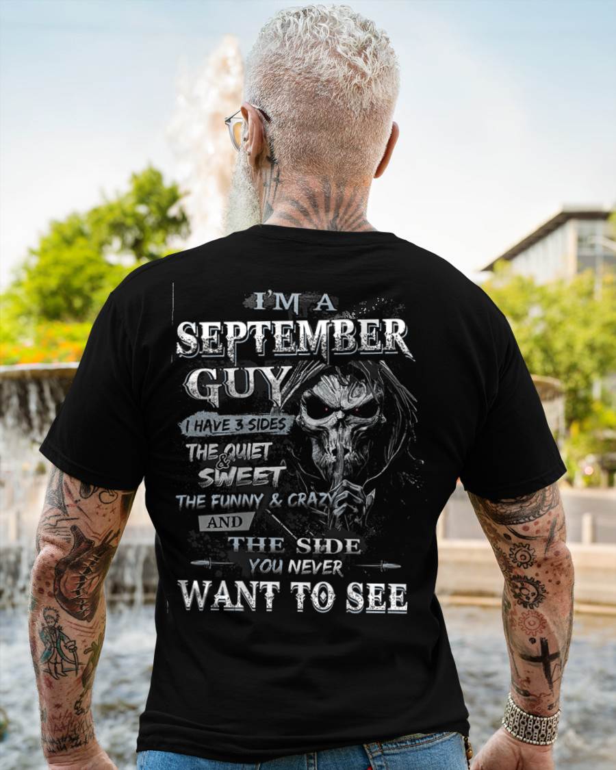 I'm A September Guy I Have 3 Sides - T-Shirt For Man - ntnt09 (SKU07-60-09)