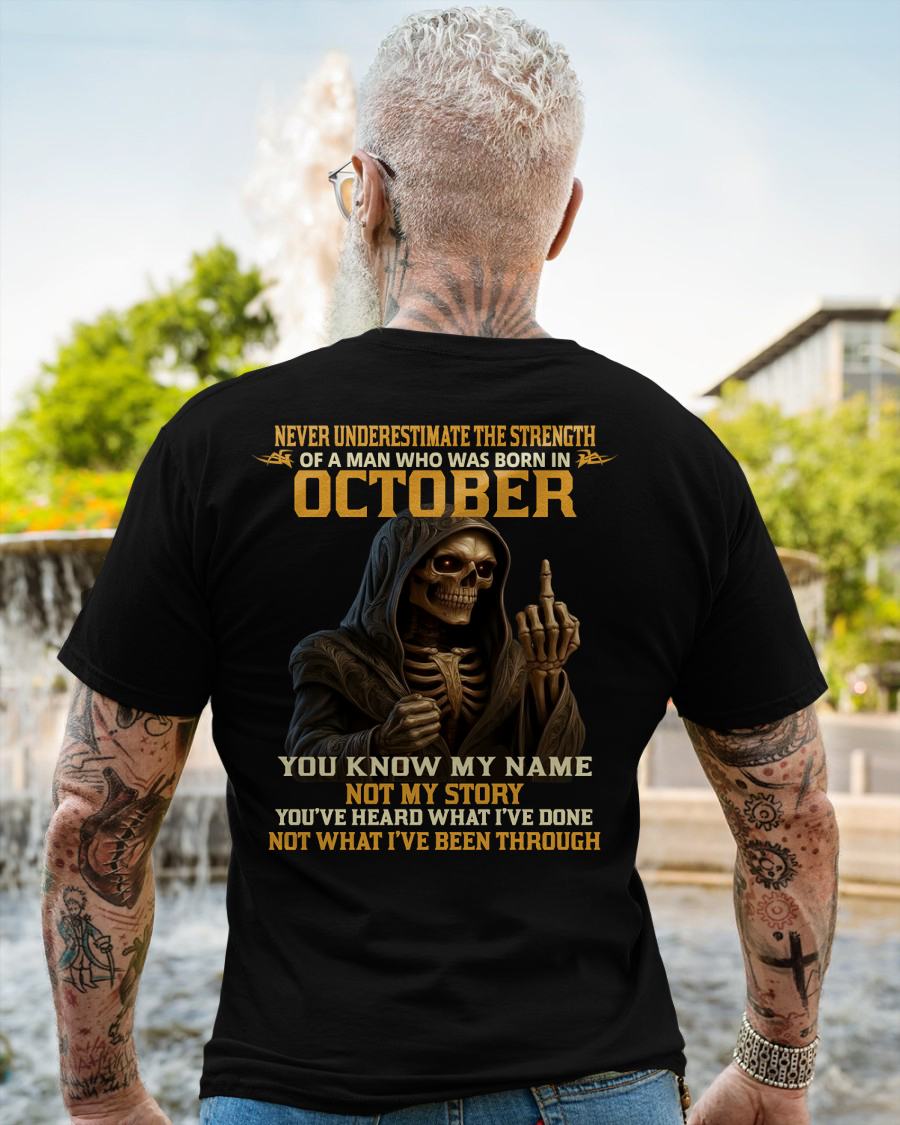 OCTOBER - NEVER UNDERESTIMATE - BIRTHDAY T-SHIRT FOR MEN - ntnt10 (SKU26T-01-06-10)