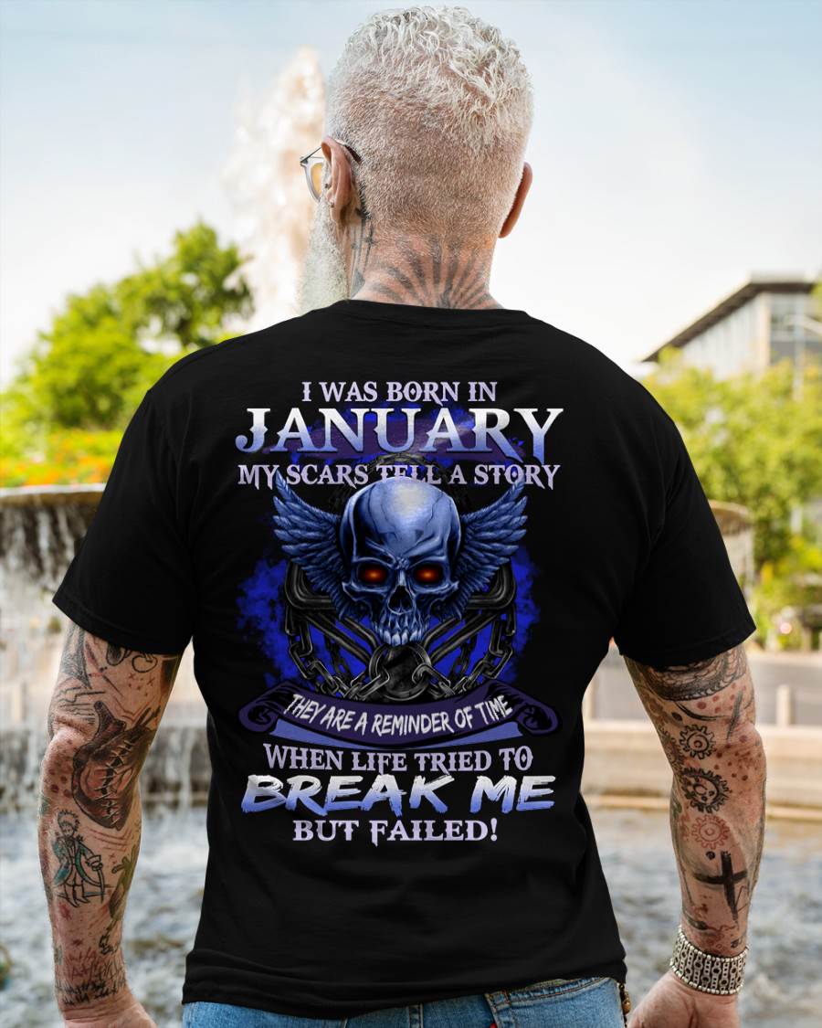 I WAS BORN IN JANUARY MY SCARS TELL A STORY - T-SHIRT FOR MAN - ntnt01 (SKU08-68-01)