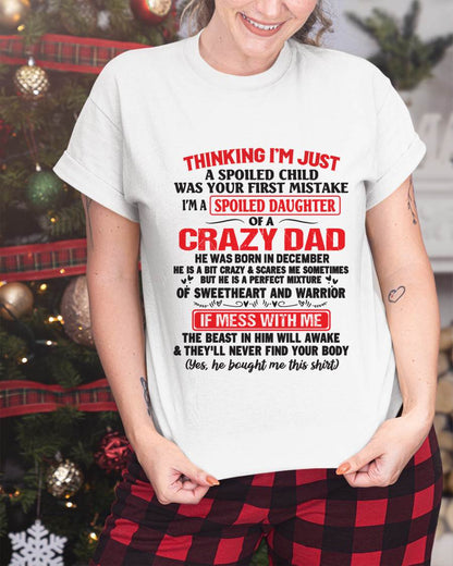 I AM A SPOILED CHILD WAS YOUR FIRST MISTAKE - FROM DAD - ntnt12