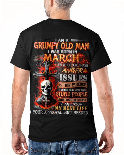 MARCH - GRUMPY OLD MAN T-SHIRT - FUNNY SKULL ANGER ISSUES TEE - PERFECT GIFT FOR MEN ntnt03 / male (SKU12-319-03)