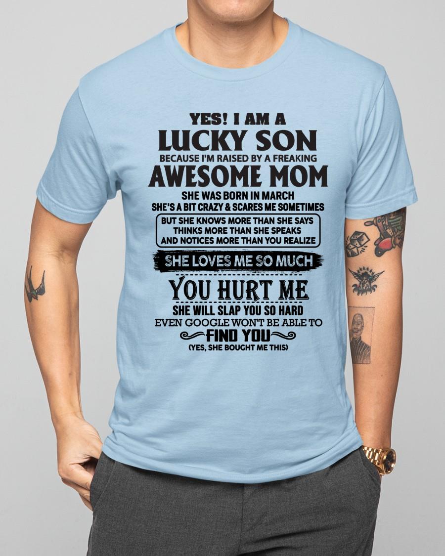 March - Yes! I'm A Lucky Son - Perfect Gift For Son From Mom - ntnt03 (SKU-LKW-03)