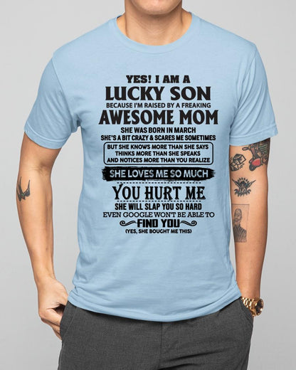 March - Yes! I'm A Lucky Son - Perfect Gift For Son From Mom - ntnt03 (SKU-LKW-03)