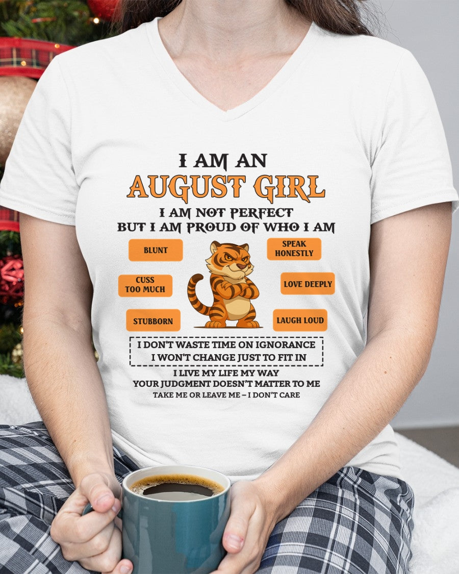 I AM AN AUGUST GIRL I AM NOT PERFECT BUT I AM PROUD OF WHO I AM - FROM GIRL - NTNT08 - (SKU26T-01-62-08)
